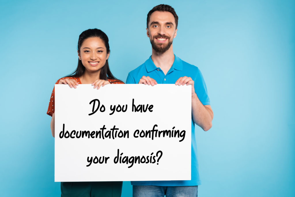 Do you have documentation confirming your diagnosis